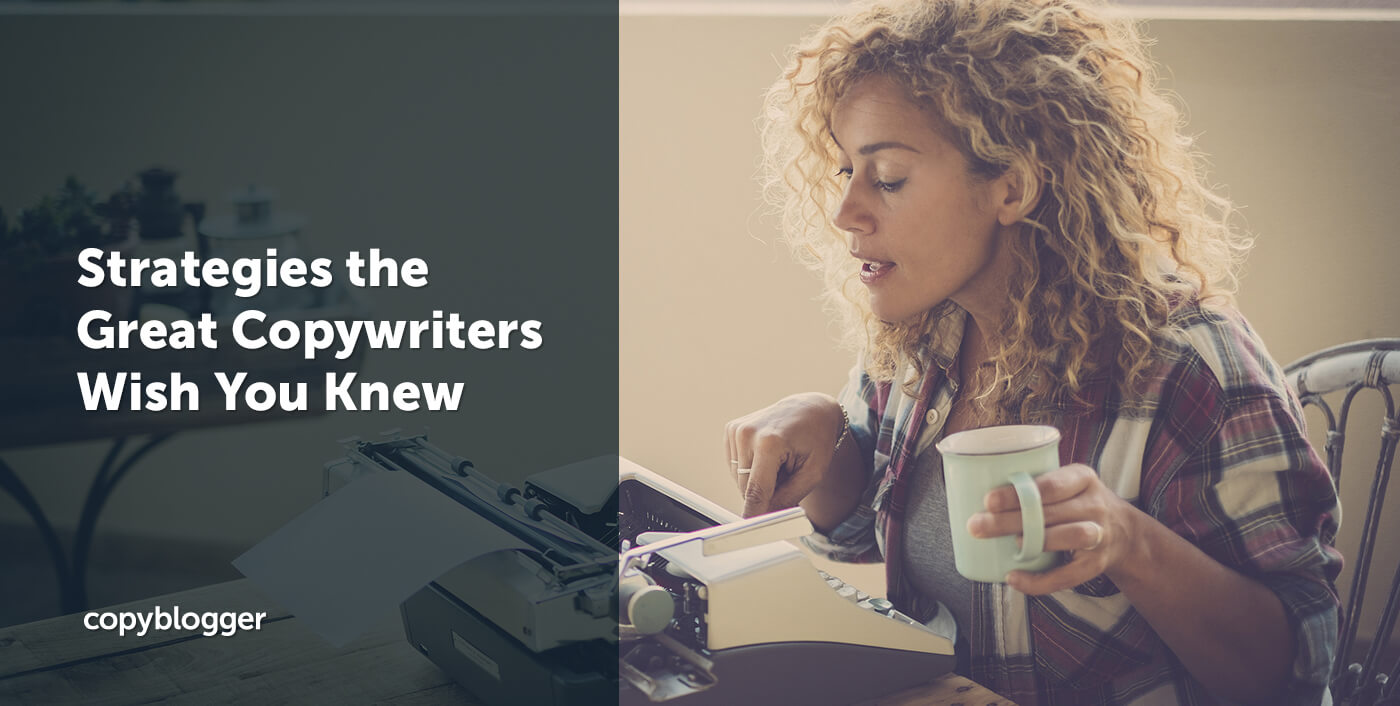 7 estratégias de copywriting que os grandes copywriters gostariam que você conhecesse