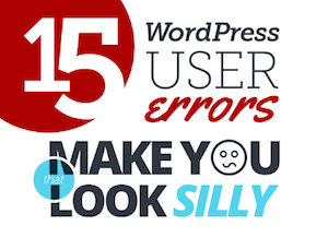 15 erros de utilizador do WordPress que fazem com que pareça estúpido [Infographic]
